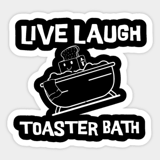 Live-Laugh-Toaster-Bath Sticker